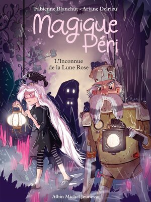 cover image of Magique Péri--tome 5--L'Inconnue de la Lune Rose